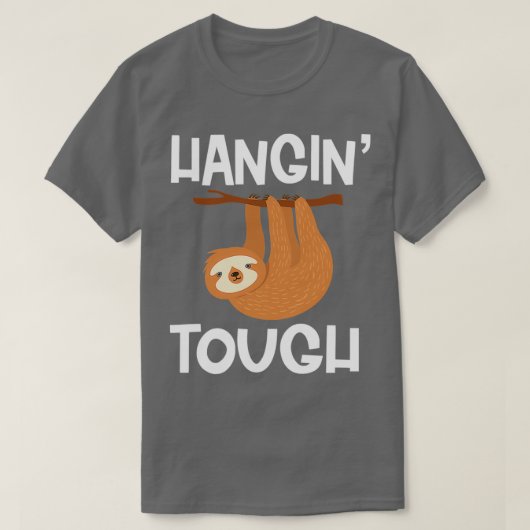 Funny Hangin Tough Sloth Animal Lover T-shirt (Design voorkant)