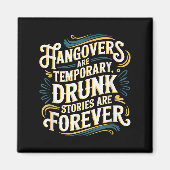 Funny Hangovers Are Temrary Drinking Humor  Magneet (Voorkant)