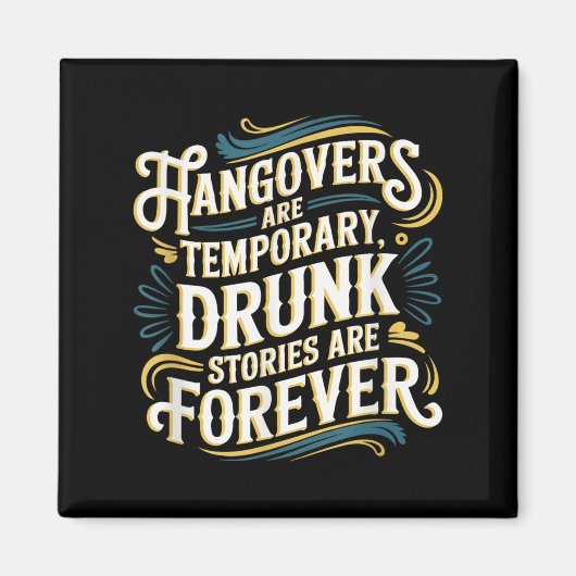 Funny Hangovers Are Temrary Drinking Humor  Magneet (Voorkant)