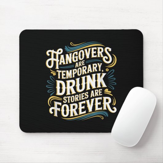 Funny Hangovers Are Temrary Drinking Humor Muismat (Met muis)