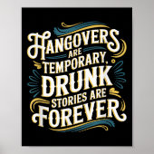 Funny Hangovers Are Temrary Drinking Humor Poster (Voorkant)