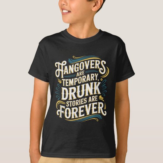 Funny Hangovers Are Temrary Drinking Humor T-shirt (Voorkant)