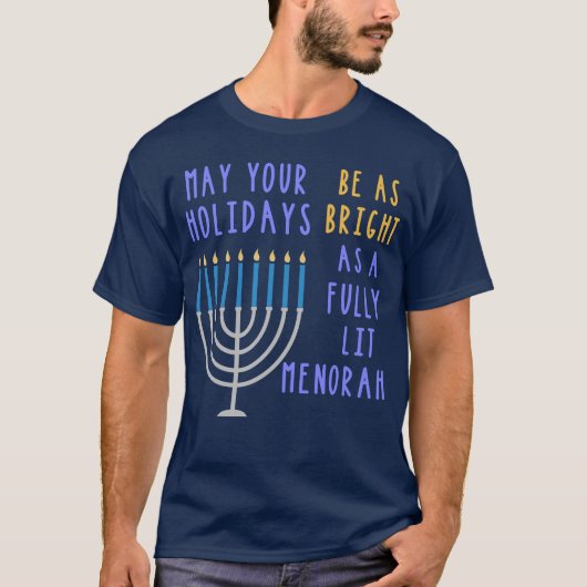Funny Hanukkah Quote Menorah Meme Jewish Holiday T-shirt (Voorkant)