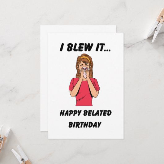 Funny Happy Belated Birthday Kaart (Voorkant / Achterkant in situ)