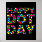Funny Happy Dot Day Polka Dot Art Students Kids Gi Poster (Voorkant)