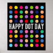 Funny Happy Dot Day Polka Dot Art Students Kids Gi Poster (Voorkant)