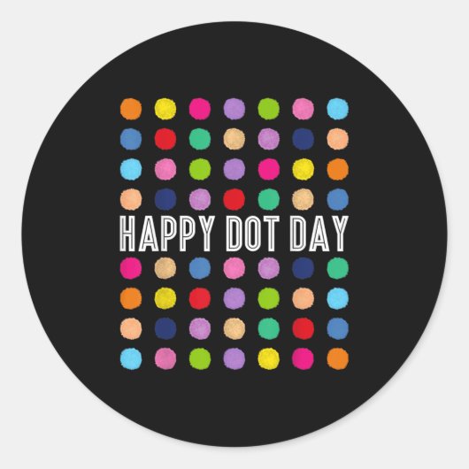 Funny Happy Dot Day Polka Dot Art Students Kids Gi Ronde Sticker (Voorkant)