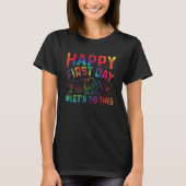 Funny Happy First Day Let's Do This Welcome Back T T-shirt (Voorkant)