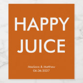 Funny Happy Juice Burnt Oranje Wedding Custom Wijn Etiket (Enkel label)