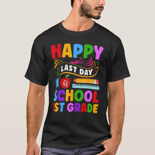 Funny Happy Last Day Of 1st Grade 1st Graders Grad T-shirt (Voorkant)