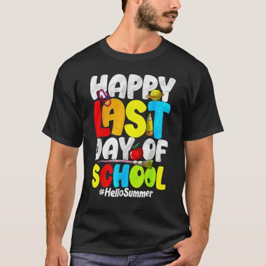 Funny Happy Last Day Of School Hello Summer Teache T-shirt (Voorkant)