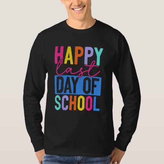 Funny Happy Last Day Of School Teacher Student Gra T-shirt (Voorkant)