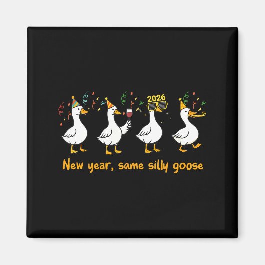 Funny Happy New Year 2026 Same Silly Goose Matchin Magneet (Voorkant)