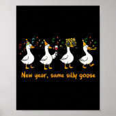 Funny Happy New Year 2026 Same Silly Goose Matchin Poster (Voorkant)