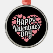 Funny Happy Valentijnsdag Hart Liefde Valentijn Metalen Ornament (Voorkant)