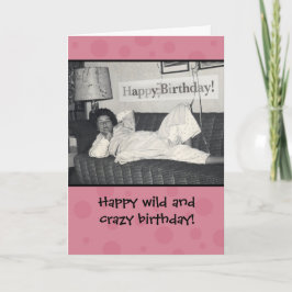 Funny Happy Wild en Crazy Birthday Kaart