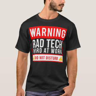 Funny Hard Working Rad Tech Unique Radiology Studi T-shirt