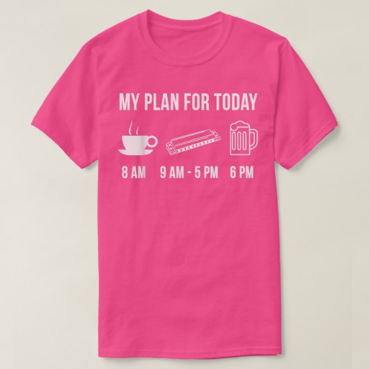 Funny Harmonica Instrument Music My Plan for Today T-shirt (Design voorkant)