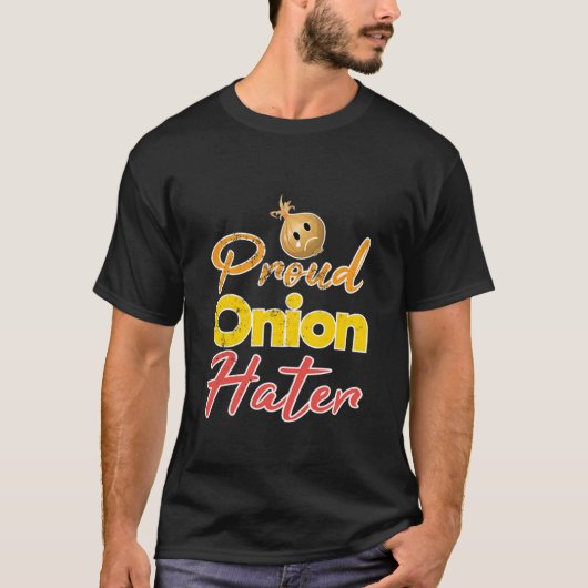 Funny Hate Onions Shirt | Proud Onion Hater (Voorkant)
