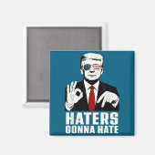 Funny Haters Gonna Hate 6 7 President 67 Trump Six Magneet (Voorkant / Achterkant)