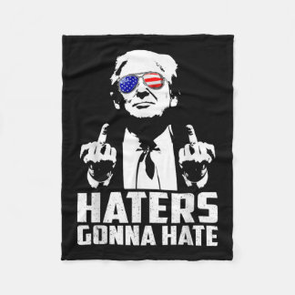 Funny Haters Gonna Hate President Donald Trump Fleece Deken