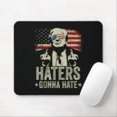 Funny Haters Gonna Hate President Donald Trump Muismat (Met muis)