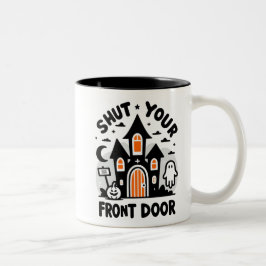 Funny Haunted Castle Mugs – “Shut Your Front Door” Tweekleurige Koffiemok