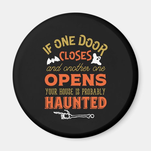Funny Haunted House Inspirerend Quote Halloween Magneet (Voorkant)