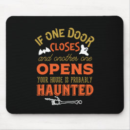 Funny Haunted House Inspirerend Quote Halloween Muismat