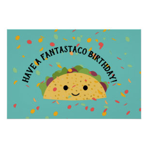 Funny have a Fantastaco Birthday Cute Kawaii Taco Perfect Poster
