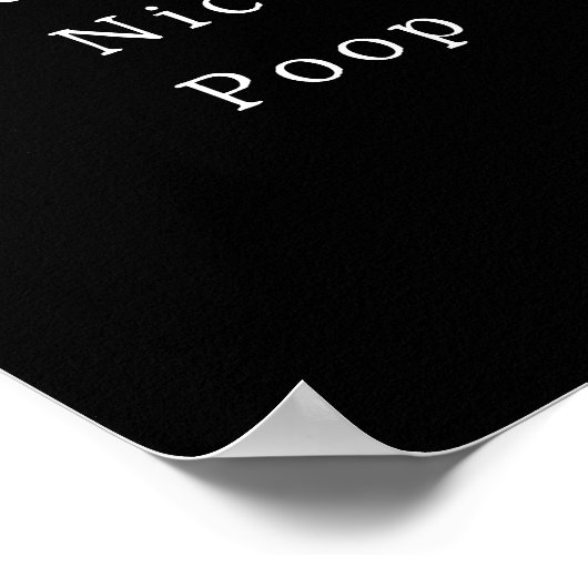 Funny Have A Nice Poop Bathroom Poster (Hoek)