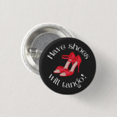 Funny have Shoes Will Tango Red Tango Shoes Ronde Button 3,2 Cm (Voorkant /achterkant)