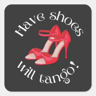 Funny have Shoes Will Tango Red Tango Shoes Vierkante Sticker