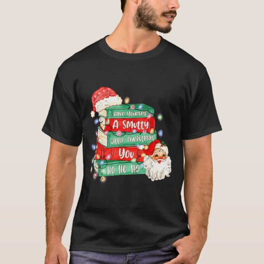 Funny Have Yourself A Smutty Little Christmas Book T-shirt (Voorkant)