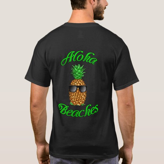 Funny Hawaiian Pineapple Aloha Beaches T-shirt (Achterkant)