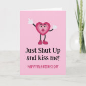 Funny Heart Shut Up and Kiss Me Valentijnse Kaart (Voorkant)