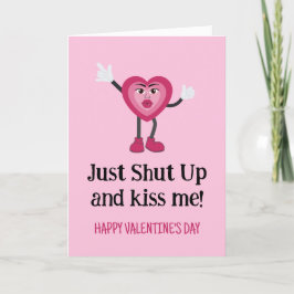Funny Heart Shut Up and Kiss Me Valentijnse Kaart