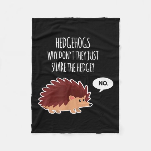 Funny Hedgehogs Why Don't They Just Share The Hedg Fleece Deken (Voorkant)