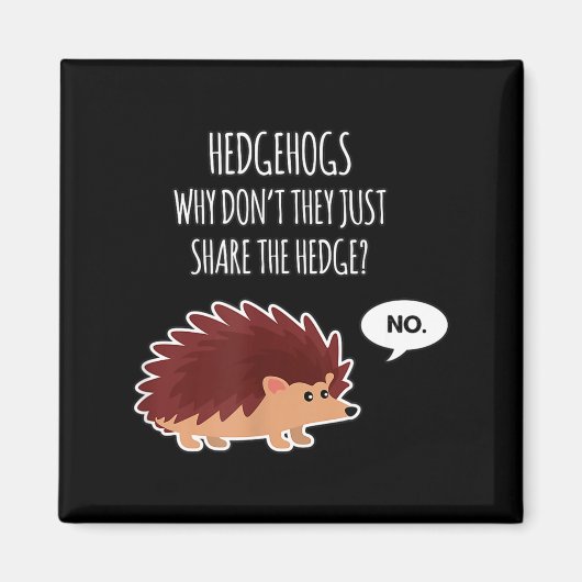 Funny Hedgehogs Why Don't They Just Share The Hedg Magneet (Voorkant)