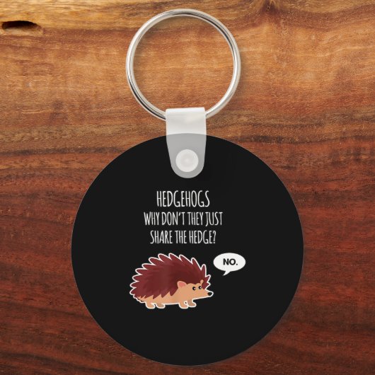 Funny Hedgehogs Why Don't They Just Share The Hedg Sleutelhanger (Voorkant)