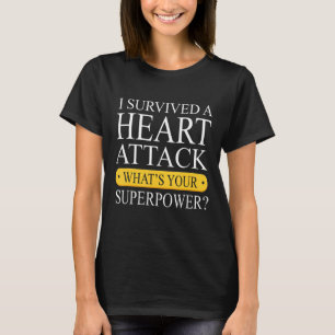 Funny heeft een hartaanval overleefd - hartaanval  t-shirt