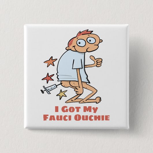 Funny heeft mijn Fauci Ouchie Vaccinatie Cartoon Vierkante Button 5,1 Cm (Voorkant)