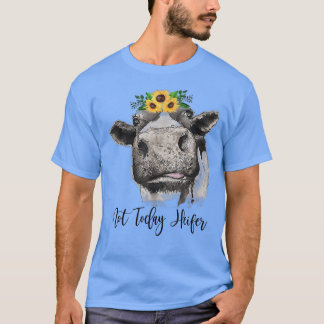 Funny Heifer Farmer Girl Farm Wife Farm Animal Cow T-shirt