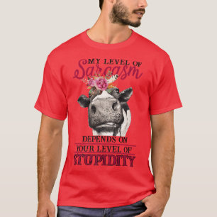 Funny Heifer Level van Sarcasm is afhankelijk van T-shirt