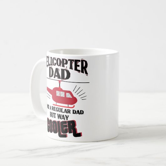 Funny Helicopter Dad Only Way Cooler Coffee Mok (Voorkant links)
