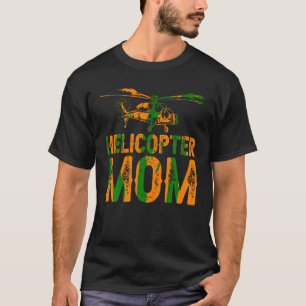 Funny Helicopter mam Gift for Women Cool Helicopte T-shirt