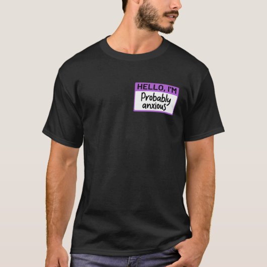 Funny Hello I'm Probably Anxious T-shirt (Voorkant)