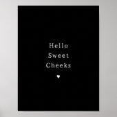 Funny Hello Sweet Cheeks Bathroom Poster (Voorkant)