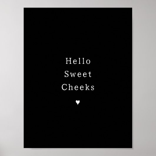 Funny Hello Sweet Cheeks Bathroom Poster (Voorkant)