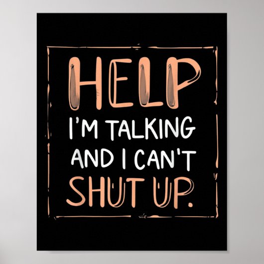 Funny Help I'm Talking And I Can't Shut Up Speechf Poster (Voorkant)
